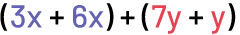 (Parenthèse ouvrante) 3« x » plus 6 « x »  (parenthèse fermante) égal (parenthèse ouvrante) 7 « y » plus « y ». 