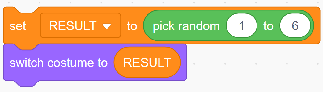 Blocks of code:Variables block stating, “set result to operator block stating, “pick random 1 to 6”.Looks block stating, “switch costume to variables block stating, “results””.