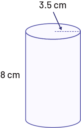 A cylinder whose radius of its base is 3 point 5 centimeters. The height of the cylinder is 8 centimeters.